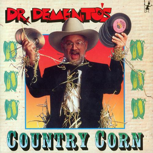 Album cover art for Dr. Demento’s Country Corn