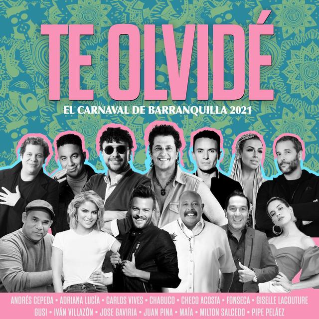 Album cover art for Te Olvidé: el Carnaval de Barranquilla 2021