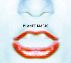 Album cover art for PLANET MAGIC