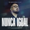 Nunca Igual