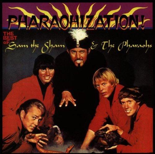 Album cover art for Pharaohization! The Best of Sam the Sham & the Pharaohs