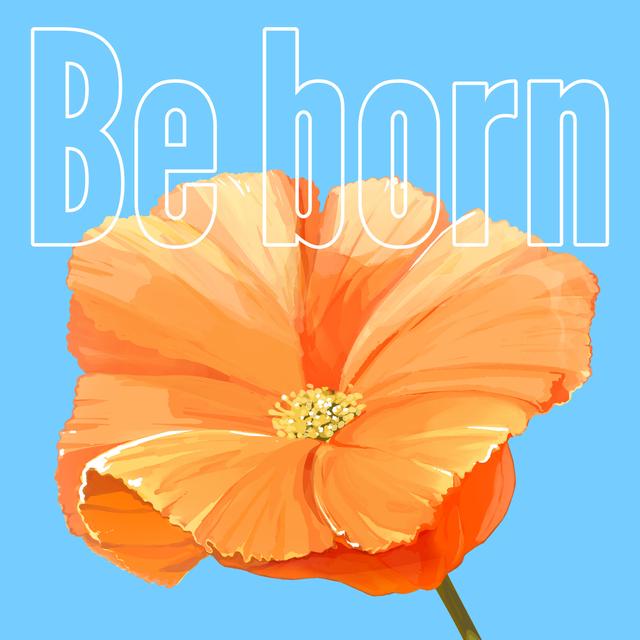 Album cover art for Be born