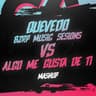 Quevedo Bzrp #52 Vs Algo Me Gusta De Ti