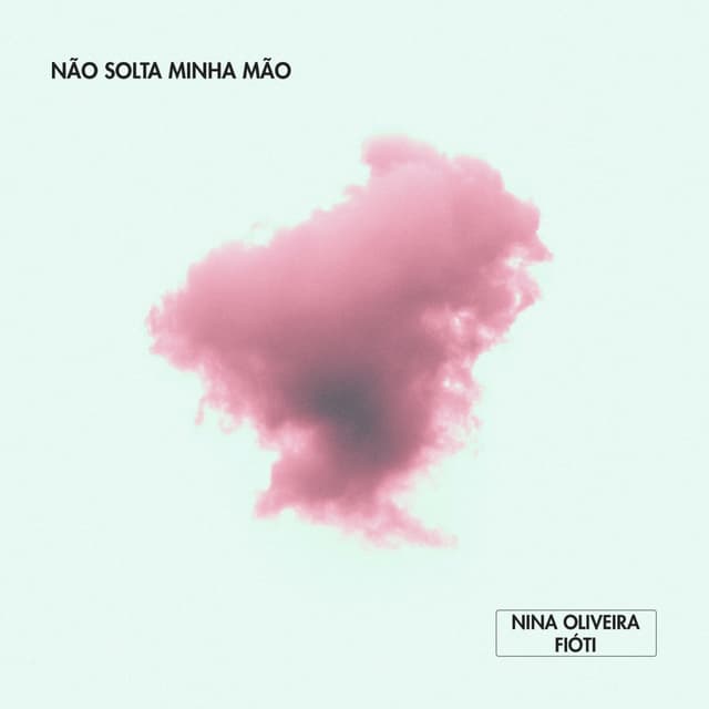 Album cover art for Não Solta Minha Mão