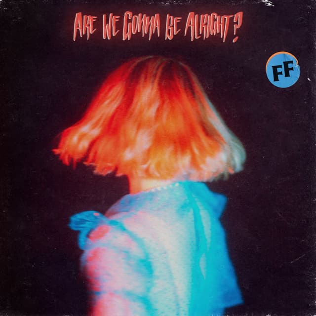 Album cover art for Are We Gonna Be Alright?