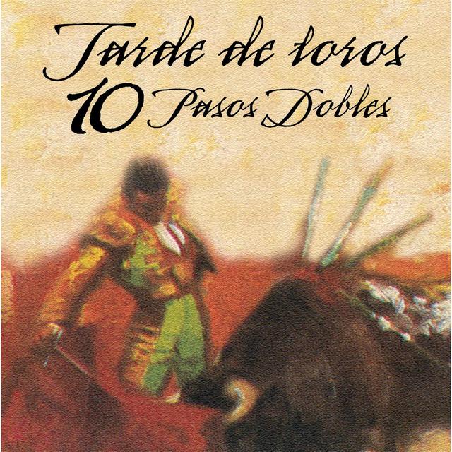 Album cover art for Tarde de toros 10 pasos dobles