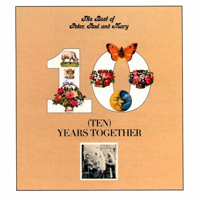 Album cover art for The Best of Peter, Paul And Mary: Ten Years Together