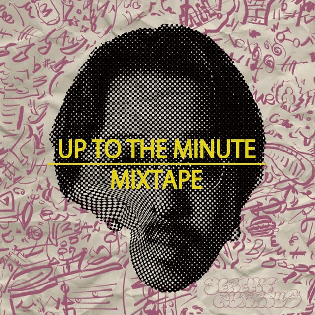 Album cover art for UP TO THE MINUTE MIXTAPE
