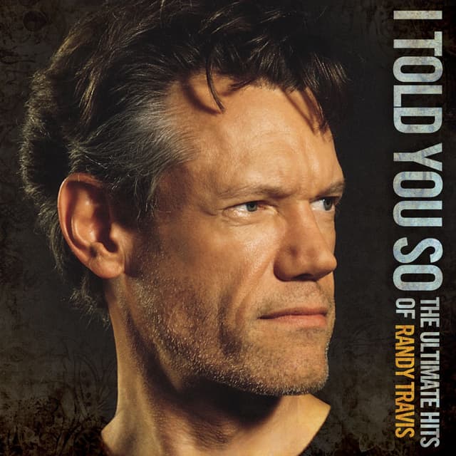 Album cover art for I Told You So: The Ultimate Hits of Randy Travis