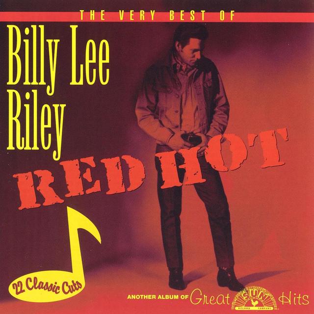 Album cover art for Red Hot: The Very Best of Billy Lee Riley