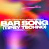 Bar Song [Tipsy Techno]