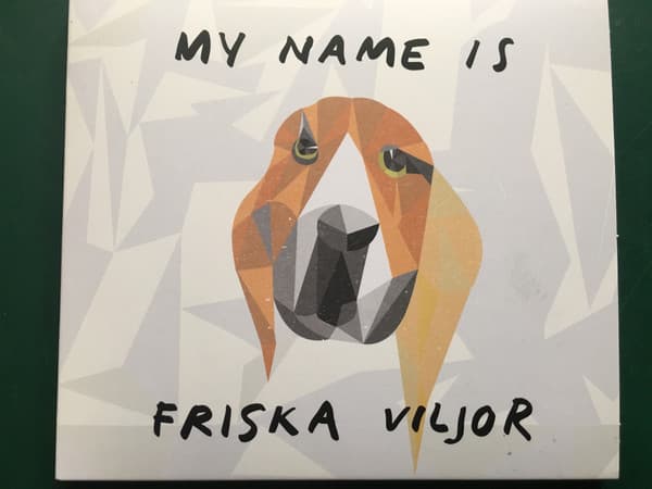 Album cover art for My Name Is Friska Viljor