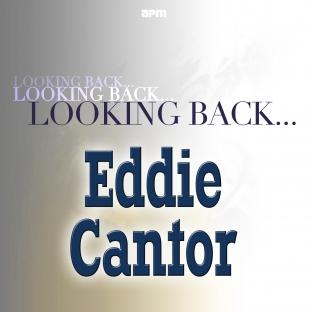 Album cover art for Looking Back....eddie Cantor