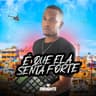 É Que Ela Senta Forte