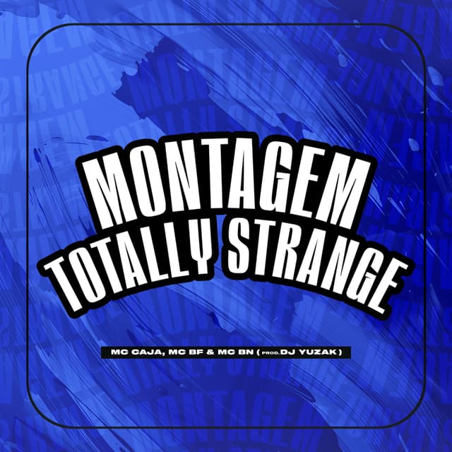 Album cover art for Montagem Totally Strange