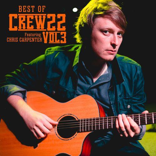 Album cover art for Best of Crew 22 Featuring Chris Carpenter, Vol. 3
