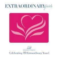 Album cover art for Extraordinary Faith-Celebrating 10 Years