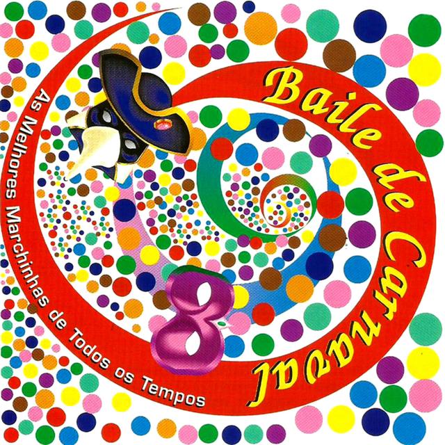 Album cover art for Baile de Carnaval: As Melhores Marchinhas de Todos os Tempos