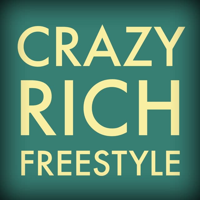 Album cover art for Crazy Rich Freestyle