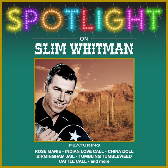 Album cover art for Spotlight On Slim Whitman