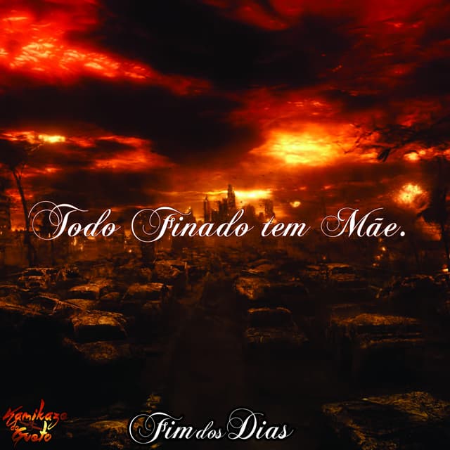 Album cover art for Todo Finado Tem Mãe (Fim dos Dias)