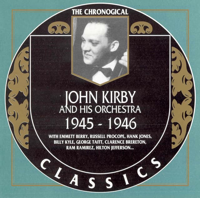 Album cover art for The Chronological Classics: John Kirby and His Orchestra 1945-1946