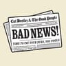Bad News