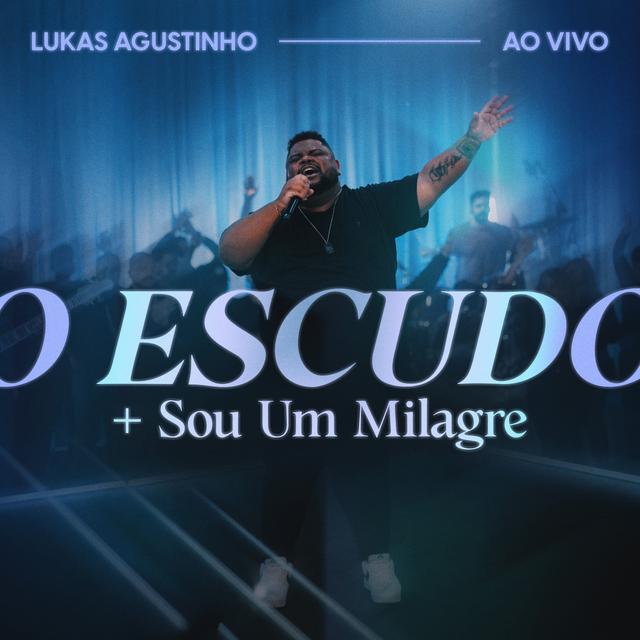 Album cover art for O Escudo + Sou Um Milagre