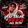 Vou Tacar na Peka das Bebê (Vou Tacar na Peka das Bebe)