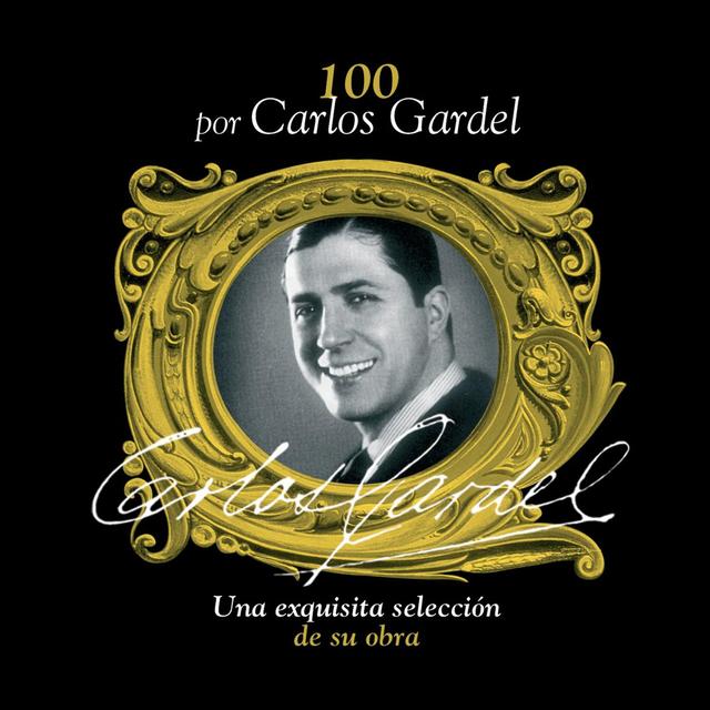 Album cover art for 100 Por Carlos Gardel