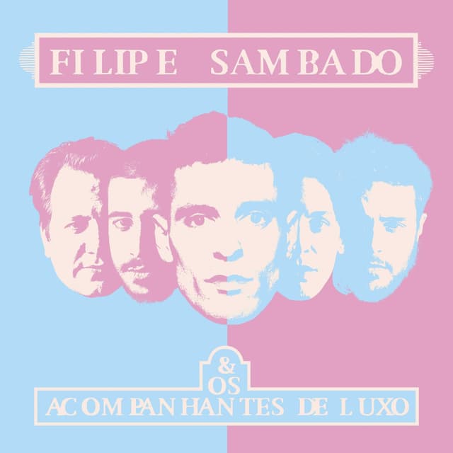 Album cover art for Filipe Sambado & Os Acompanhantes de Luxo