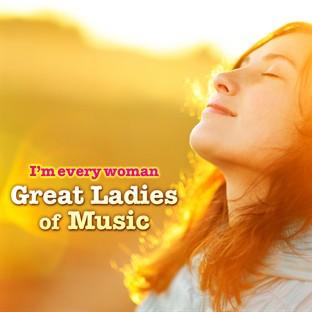 Album cover art for I'm Every Woman - Great Ladies Of Music