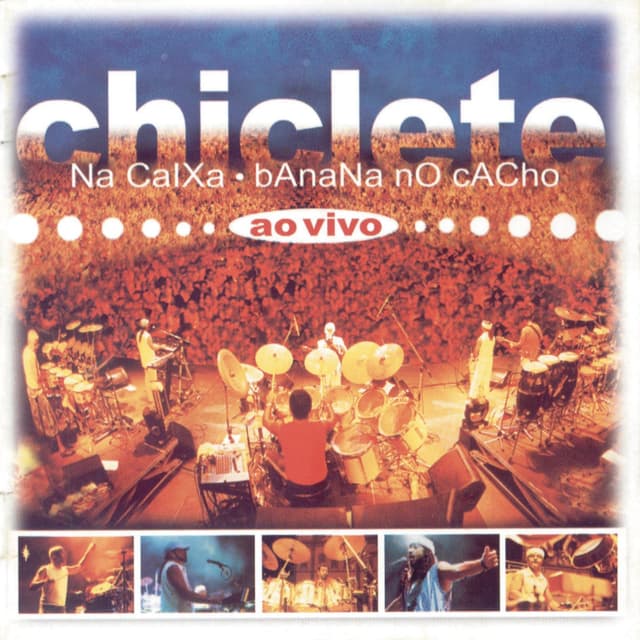 Album cover art for Chiclete Na Caixa, Banana No Cacho