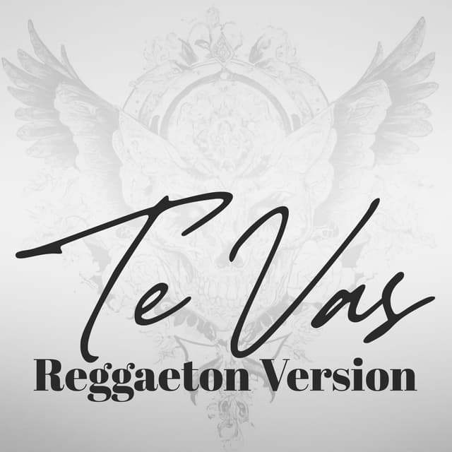 Album cover art for Te Vas Reggaeton (Remix)