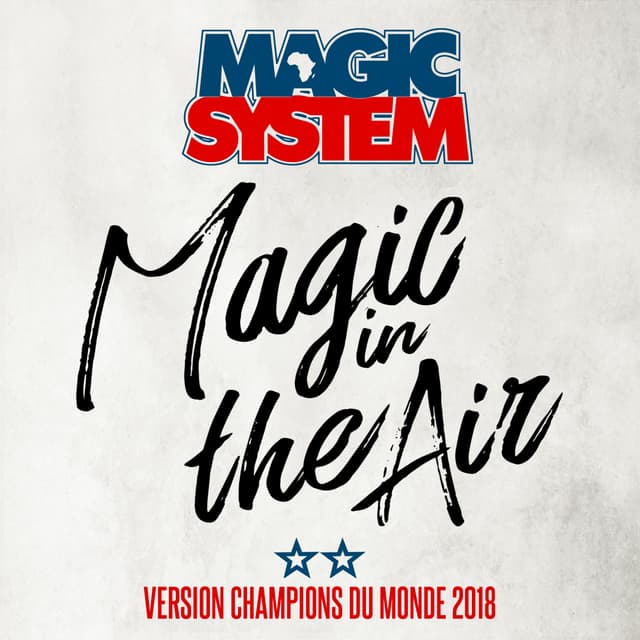 Album cover art for Magic in the Air (Version Champions du Monde 2018)