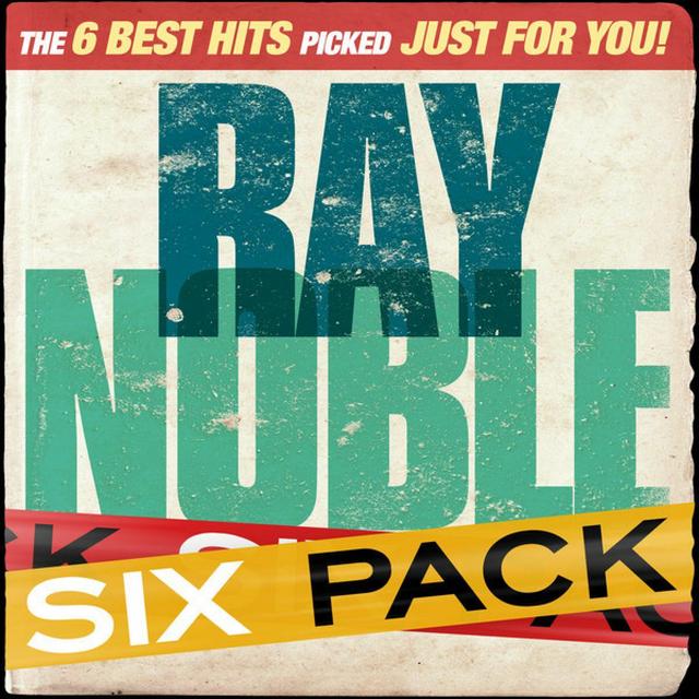 Album cover art for Six Pack: Ray Noble - Ep