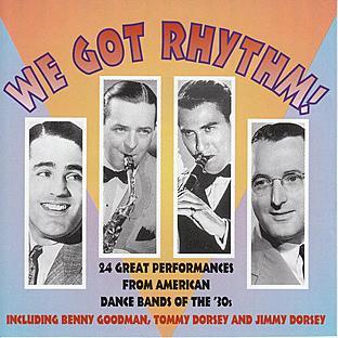 Album cover art for We Got Rhythm! American Dance Bands Of The '30's