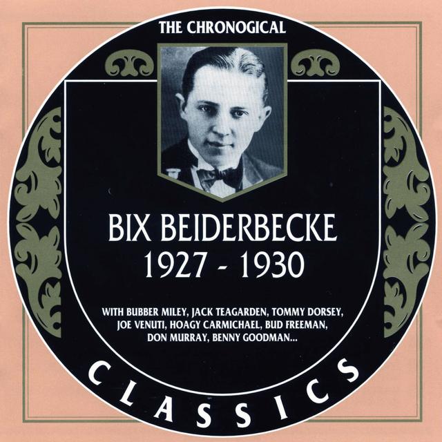 Album cover art for Bix Beiderbecke : 1927-1930