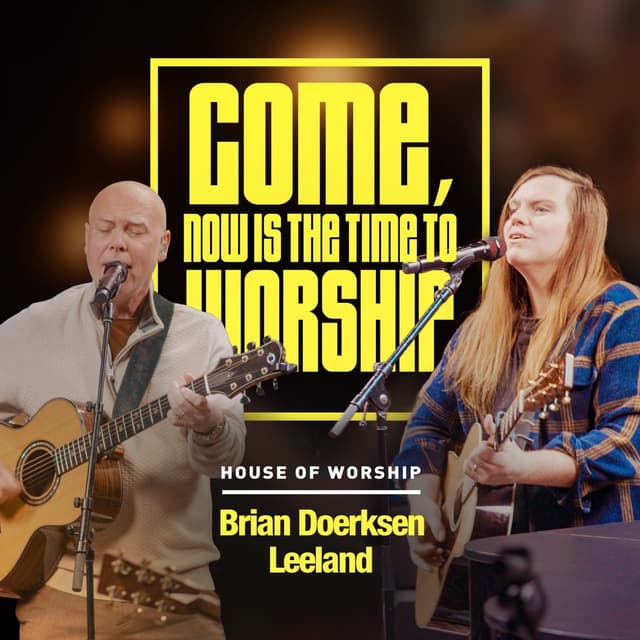 Album cover art for Come Now Is the Time to Worship