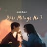 Phir Miloge Na