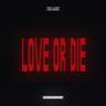 Love or Die