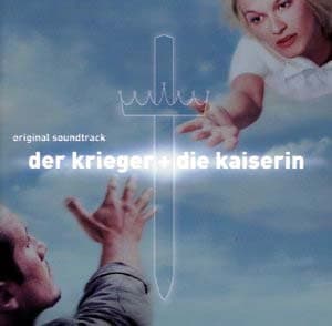 Album cover art for Der Krieger + Die Kaiserin: Original Soundtrack