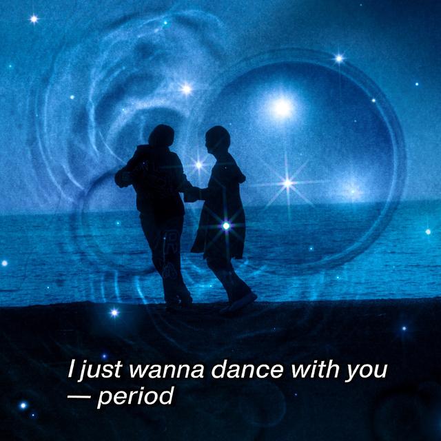 Album cover art for I just wanna dance with you- period