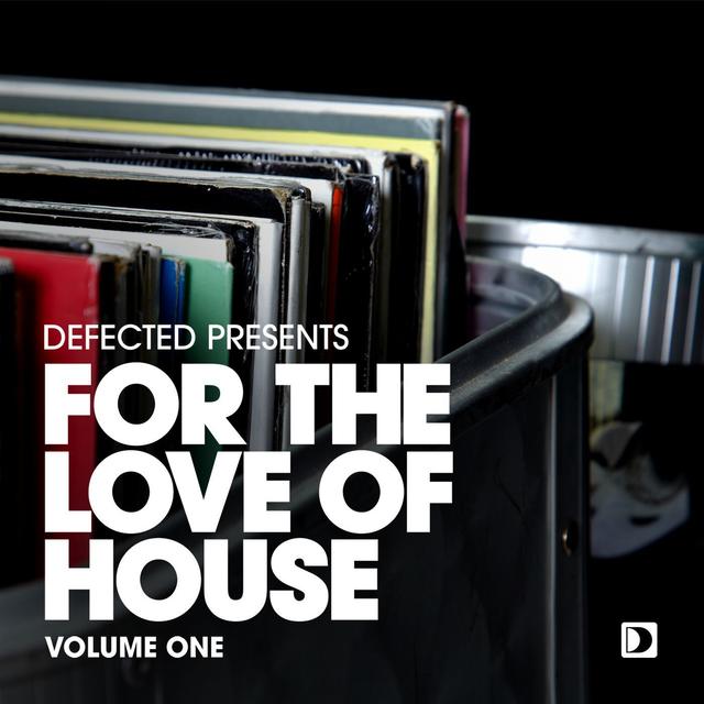 Album cover art for Defected Presents For The Love Of House Volume 1