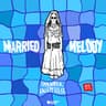 Married to Your Melody