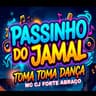 PASSINHO DO JAMAL TOMA TOMA DANÇA