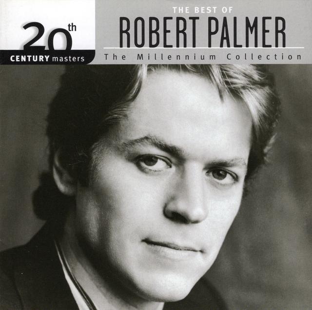 Album cover art for 20th Century Masters - The Millennium Collection: The Best Of Robert Palmer