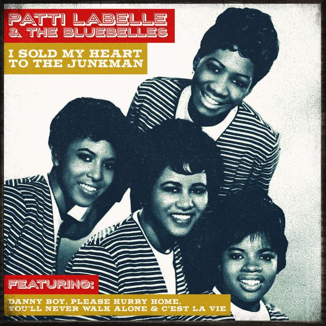 Album cover art for Patti Labelle & The Bluebelles - I Sold My Heart To The Junkman