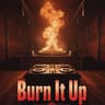 Burn It Up