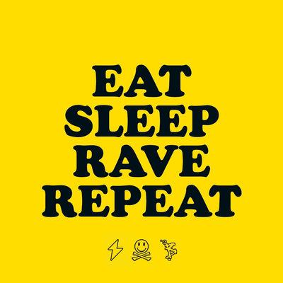 Album cover art for Eat Sleep Rave Repeat